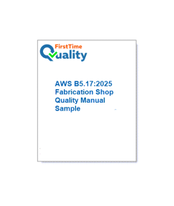 AWS B5.17 Quality Manual for Fabrication Shop Accreditation
