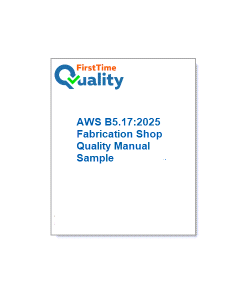 AWS B5.17 Quality Manual for Fabrication Shop Accreditation